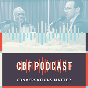CBF Podcast: Layton Williams, Author of “Holy Disunity”